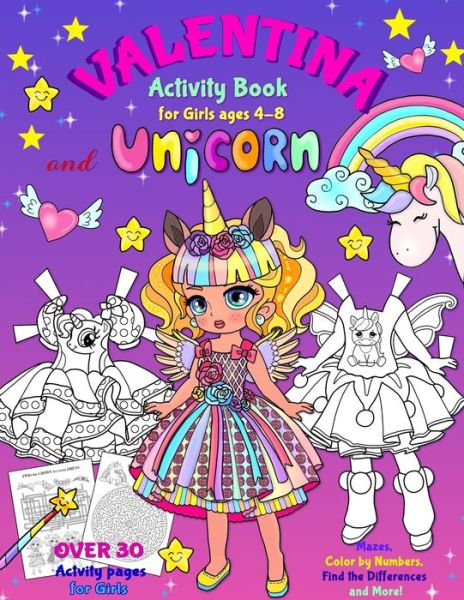 VALENTINA and the UNICORN: Activity Book for Girls ages 4-8: BLACK AND WHITE book. Paper Doll with the Dresses, Mazes, Color by Numbers, Match the Picture, Find the Differences, Trace, Find the Word and More! - Elena Yalcin - Książki - Elena Yalcin - 9798601313193 - 19 stycznia 2020