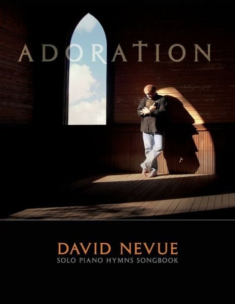 Cover for David Nevue · David Nevue - Adoration (Pocketbok) (2020)