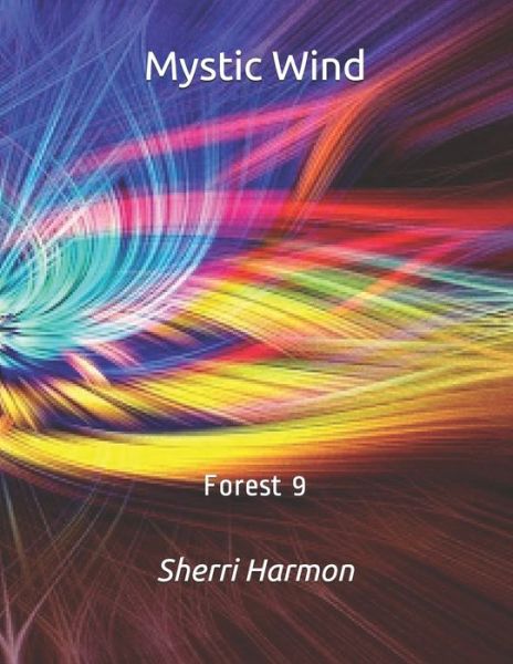 Cover for Sherri Lynne Harmon · Mystic Wind: Forest 9 - Mystic Wind (Paperback Book) (2020)