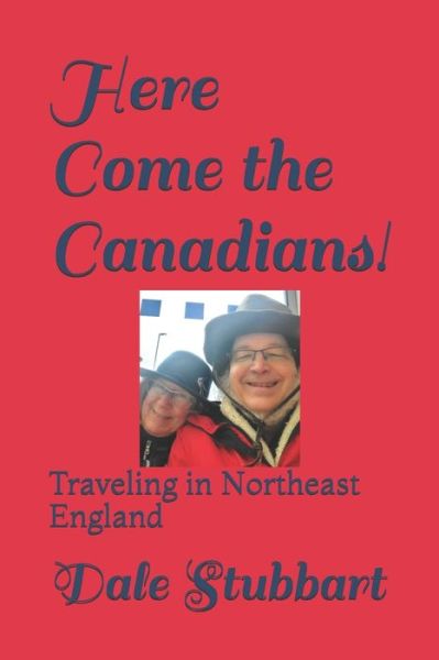 Cover for Dale Stubbart · Here Come the Canadians! (Paperback Book) (2020)