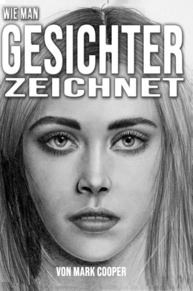 Cover for Mark Cooper · Wie man Gesichter zeichnet (Taschenbuch) (2020)