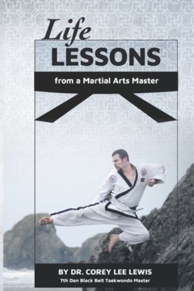 Cover for Corey Lee Lewis · Life Lessons from a Martial Arts Master (Paperback Book) (2020)