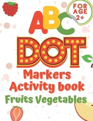 Cover for Smaart Book · ABC dot markers activity book fruit and vegetables (Pocketbok) (2020)