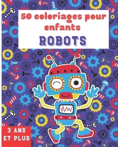 Cover for Gentils Robots Edition · Livre de coloriage robot (Pocketbok) (2020)