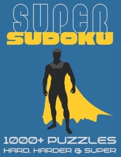 Cover for Visculture Publishing · Super Sudoku 1000+ Puzzles - Hard, Harder and Super: Big Sudoku Book for Adults, Large Selection of Difficult Puzzles With Answers (Paperback Book) (2021)