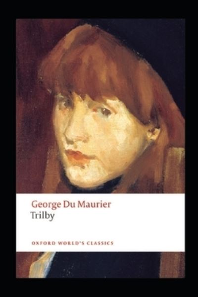 Cover for George Du Maurier · Trilby Annotated (Paperback Book) (2021)