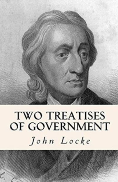 Two Treatises of Government illustrated - John Locke - Livros - Independently Published - 9798727552193 - 24 de março de 2021