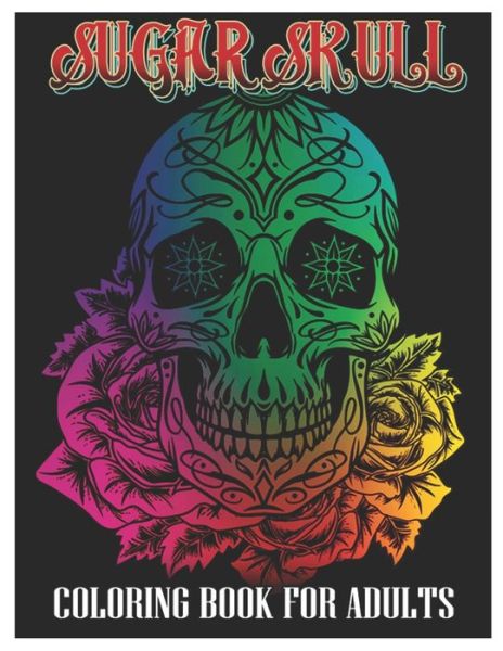 Cover for Tattoo Coloring Designs · Sugar Skulls Coloring Book for Adults (Paperback Book) (2021)