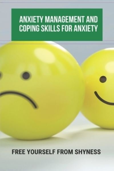 Cover for Soo Miscione · Anxiety Management And Coping Skills For Anxiety (Paperback Book) (2021)