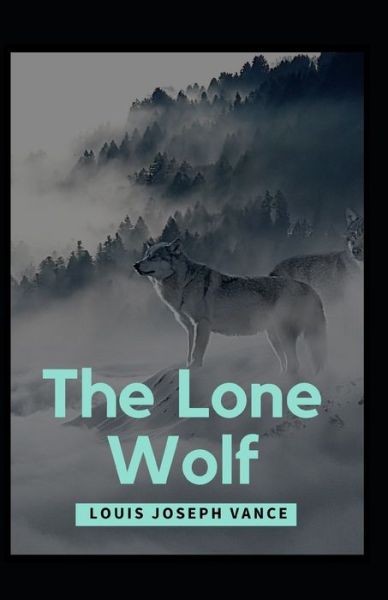 Cover for Louis Joseph Vance · The Lone Wolf Illustrated (Paperback Book) (2021)