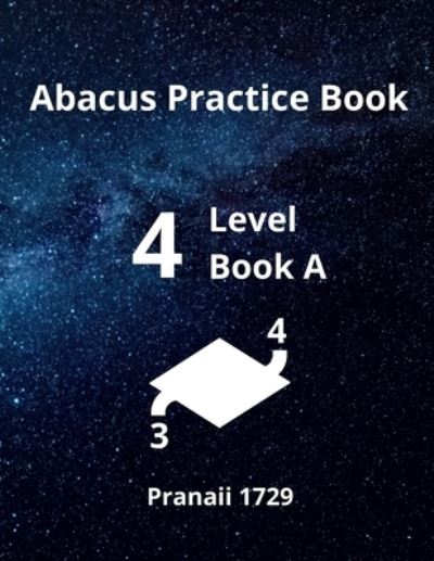 Cover for Pranaii 1729 · Abacus Level 4 Practice Book A (Paperback Book) (2022)