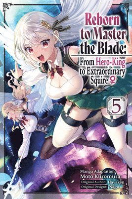 Cover for Elena Pizarro Lanzas · Reborn to Master the Blade: From Hero-King to Extraordinary Squire ?, Vol. 5 (manga) (Paperback Book) (2025)