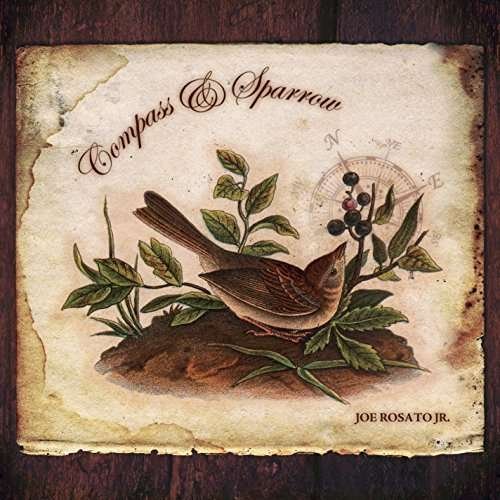 Compass & Sparrow - Joe Jr. Rosato - Musiikki - Rafaella Records - 0029882568194 - sunnuntai 22. kesäkuuta 2014