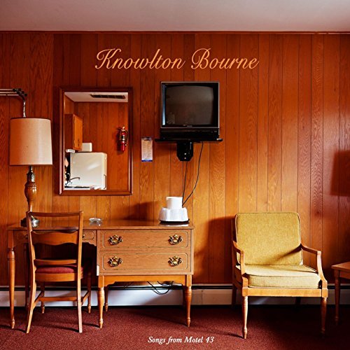 Cover for Knowlton Bourne · Songs From Motel 43 (CD) [Digipak] (2015)