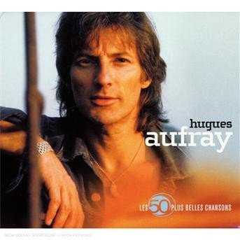Cover for Hugues Aufray · Les 50 Plus Belles Chansons (CD) (2009)
