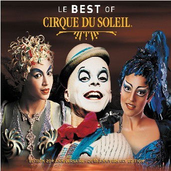 Cover for Cirque Du Soleil · Le Best of Cirque Du Soleil (CD) (2006)