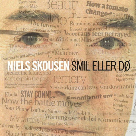 Smil Eller Dø - Niels Skousen - Musiikki -  - 0602547112194 - maanantai 17. marraskuuta 2014