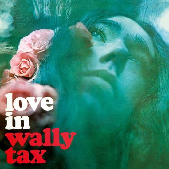 Cover for Wally Tax · Love In (LP) [High quality, Coloured edition] (2017)