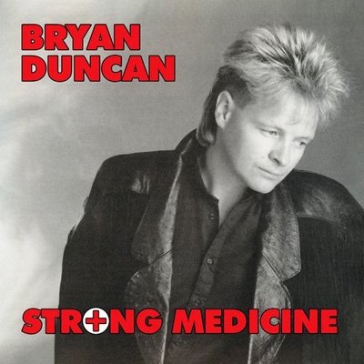 Cover for Bryan Duncan · Strong Medicine (CD) (2021)