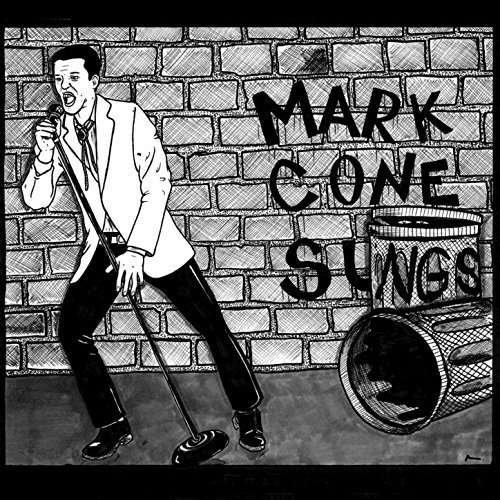 Cover for Mark Cone · Mark Cone Sings (7&quot;) [Limited edition] (2016)