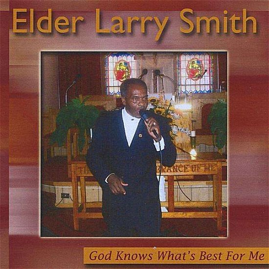 Cover for Larry Smith · God Knows What's Best for Me (CD) (2008)
