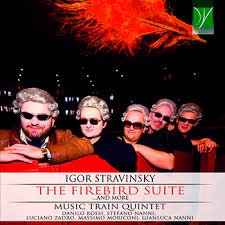 Cover for Music Train Quintet · Firebird Suite And More (CD) (2020)