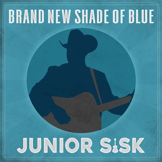 Cover for Sisk Junior · Sisk Junior - Brand New Shade Of Blue (CD) [Digipak] (2018)