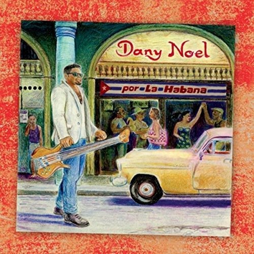 Cover for Dany Noel · Por La Habana (CD) (2017)