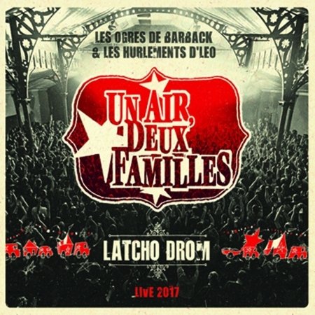 Cover for Un Air Deux Familles · Latcho Drom - Live 2017 (CD) (2017)
