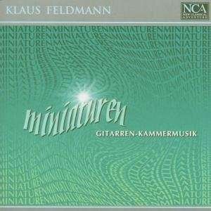 Cover for Klaus Feldmann · Feldmann: Miniaturen (Gitarren-kammermusik) (CD) (2012)