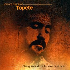 Changuiseando a La Trova Y Al Son - Lorenzo Cisneros Topete - Musik - TERMIDOR - 4020659710194 - 25. oktober 2019