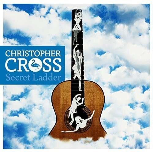 Cover for Christopher Cross · Secret Ladder (CD) [Digipak] (2014)