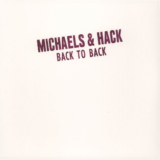 Back To Back - Michaels & Hack - Musik - NASONI - 4260107842194 - 5. november 2015