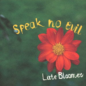 Cover for Speak No Evil · Late Bloomer (CD) [Japan Import edition] (2018)