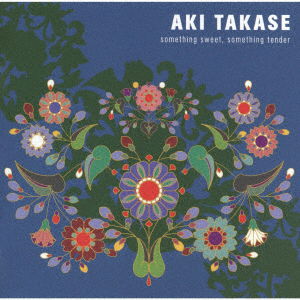 Something Sweet. Something Tender - Aki Takase - Music - ULTRA VYBE - 4526180561194 - May 14, 2021