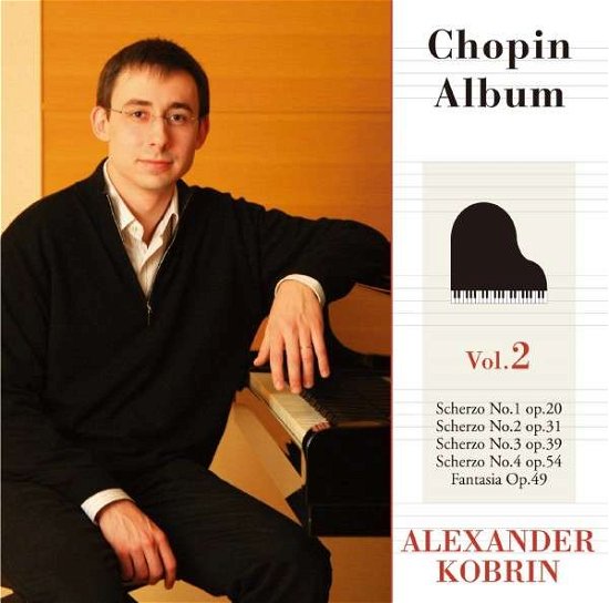 Cover for Alexander Kobrin · Chopin Album Vol.2: Scherzo No.1 Op (CD) (2014)