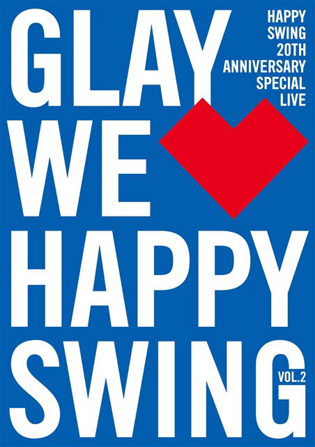 Cover for Glay · Happy Swing 20th Anniversary Special Live -we Happy Swing- Vol.2 (MDVD) [Japan Import edition] (2016)