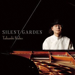 Cover for Takashi Kako · Silent Garden (CD) [Japan Import edition] (2009)