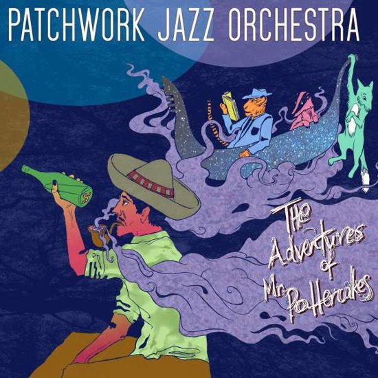 Patchwork Jazz Orchestra · Adventures of Mr Pottercakes (CD) (2024)