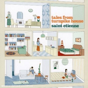 Tales From Turnpike House/up the Wooden Hills Ep - Saint Etienne - Musiikki - Sanctuary Records - 5050159027194 - tiistai 30. lokakuuta 2012