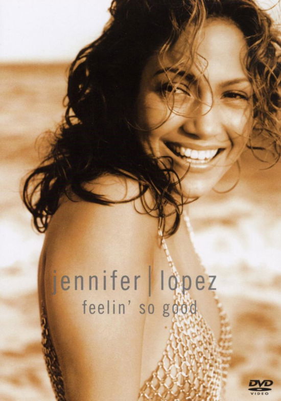 Jennifer Lopez - Feelin' So Good - Jennifer Lopez - Film - SMV - 5099705021194 - 24. maj 2004
