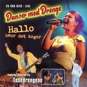 Hallo,hvor det Koger - Danser med Drenge - Musiikki - MBO - 5700776600194 - maanantai 14. helmikuuta 2005