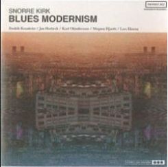 Blues Modernism - Snorre Kirk - Musiikki - VME - 5706725101194 - maanantai 12. maaliskuuta 2012