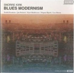 Cover for Snorre Kirk · Blues Modernism (CD) (2012)