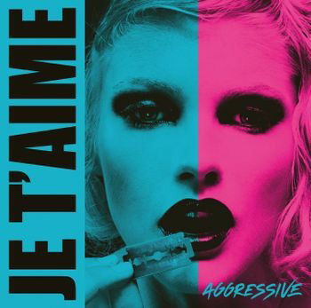 Cover for Je T'Aime · Aggressive (CD) [Digipak] (2022)