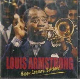 Happy Century, Satchmo! - Louis Armstrong - Muziek - Hitland - 8022090401194 - 