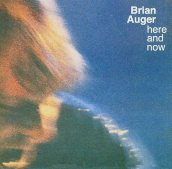 Cover for Brian Auger · Here And Now (CD) [Digipak] (1999)