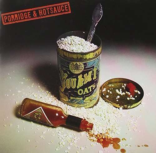 Porridge & Hotsauce - You Am I - Musiikki - INERTIA - 9332727036194 - perjantai 13. marraskuuta 2015