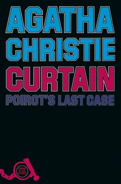 Curtain: Poirot'S Last Case - Poirot - Agatha Christie - Bøger - HarperCollins Publishers - 9780002316194 - 7. juli 2003