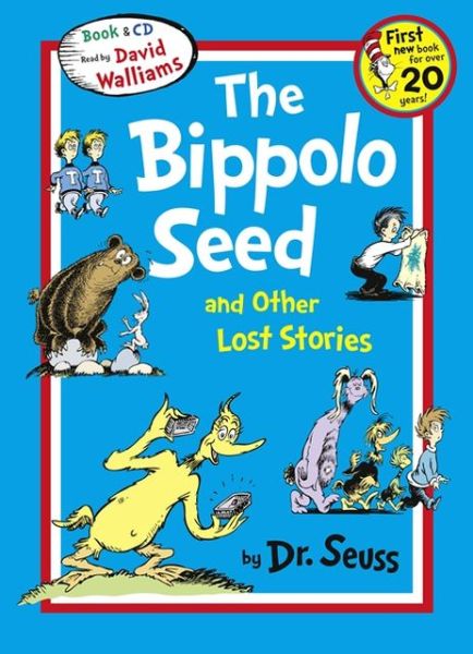 Cover for Dr. Seuss · The Bippolo Seed and Other Lost Stories - Dr. Seuss (Book) [Unabridged edition] (2013)